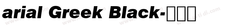arial Greek Black字体转换